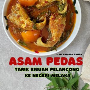 Asam Pedas Tarik Ribuan Pelancong ke Negeri Melaka