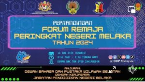 Pertandingan Forum Remaja Peringkat Negeri Melaka Tahun 2024