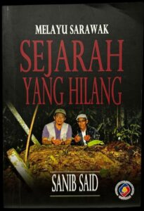 Melayu Sarawak: Sejarah yang Hilang – Sebuah Resensi