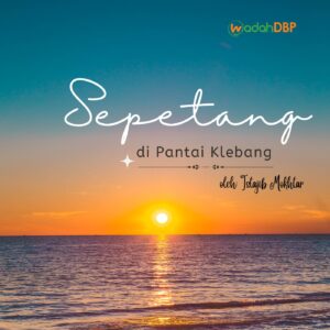 Sepetang di Pantai Klebang