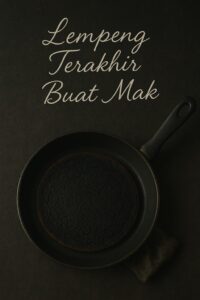 Lempeng Terakhir Buat Mak