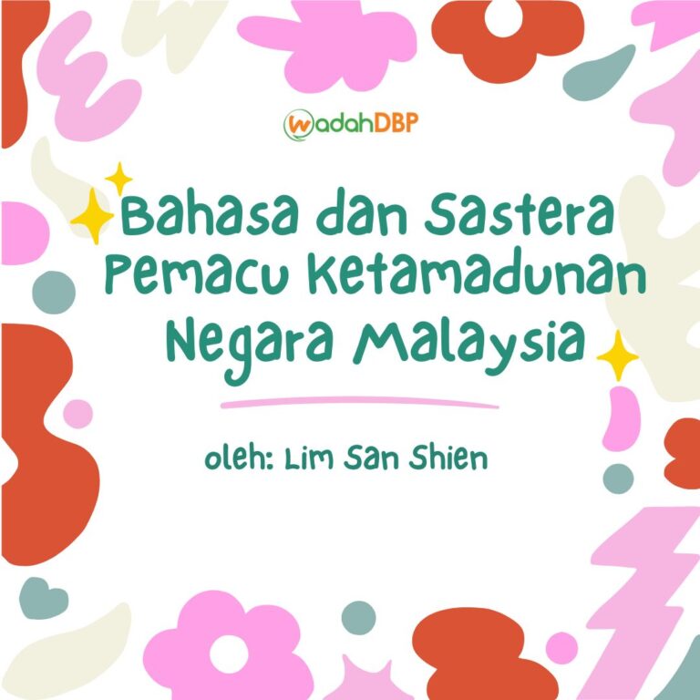 Bahasa dan Sastera Pemacu Ketamadunan Negara
