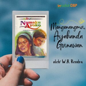 Mengenangmu, Ayahanda Gunawan