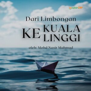 DARI LIMBONGAN KE KUALA LINGGI