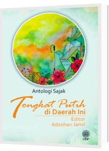 Antologi Sajak Tongkat Putih: Peluang, Tuntunan dan Impian
