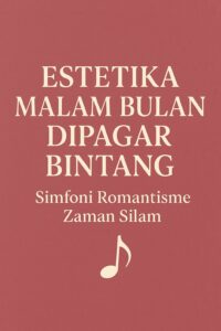 Estetika Malam Bulan Dipagar Bintang: Simfoni Romantisme Zaman Silam