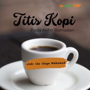 Titis Kopi pada Akhir Ramadan