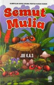 Semut Mulia karya Joe K.A.S: Simfoni Perkembangan Diri dan Nurani Insan