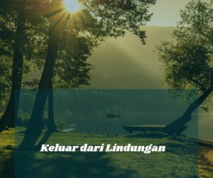 Kritikan Puisi “Keluar dari Lindungan” Menggunakan Pendekatan Semantik