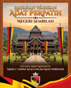 WARISAN DEMOKRASI DAN KEARIFAN TEMPATAN NEGERI SEMBILAN